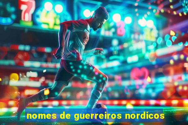 nomes de guerreiros nordicos